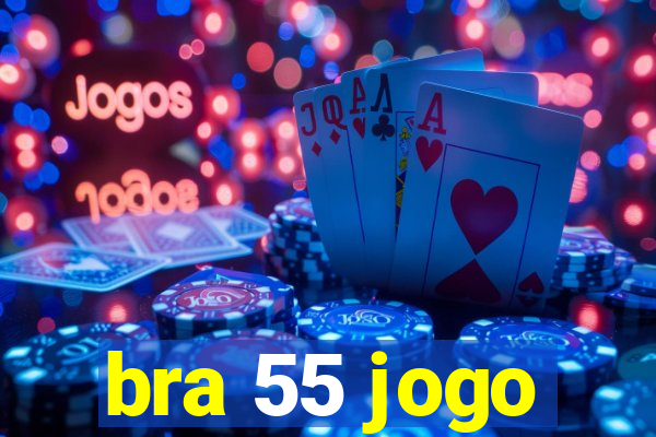 bra 55 jogo